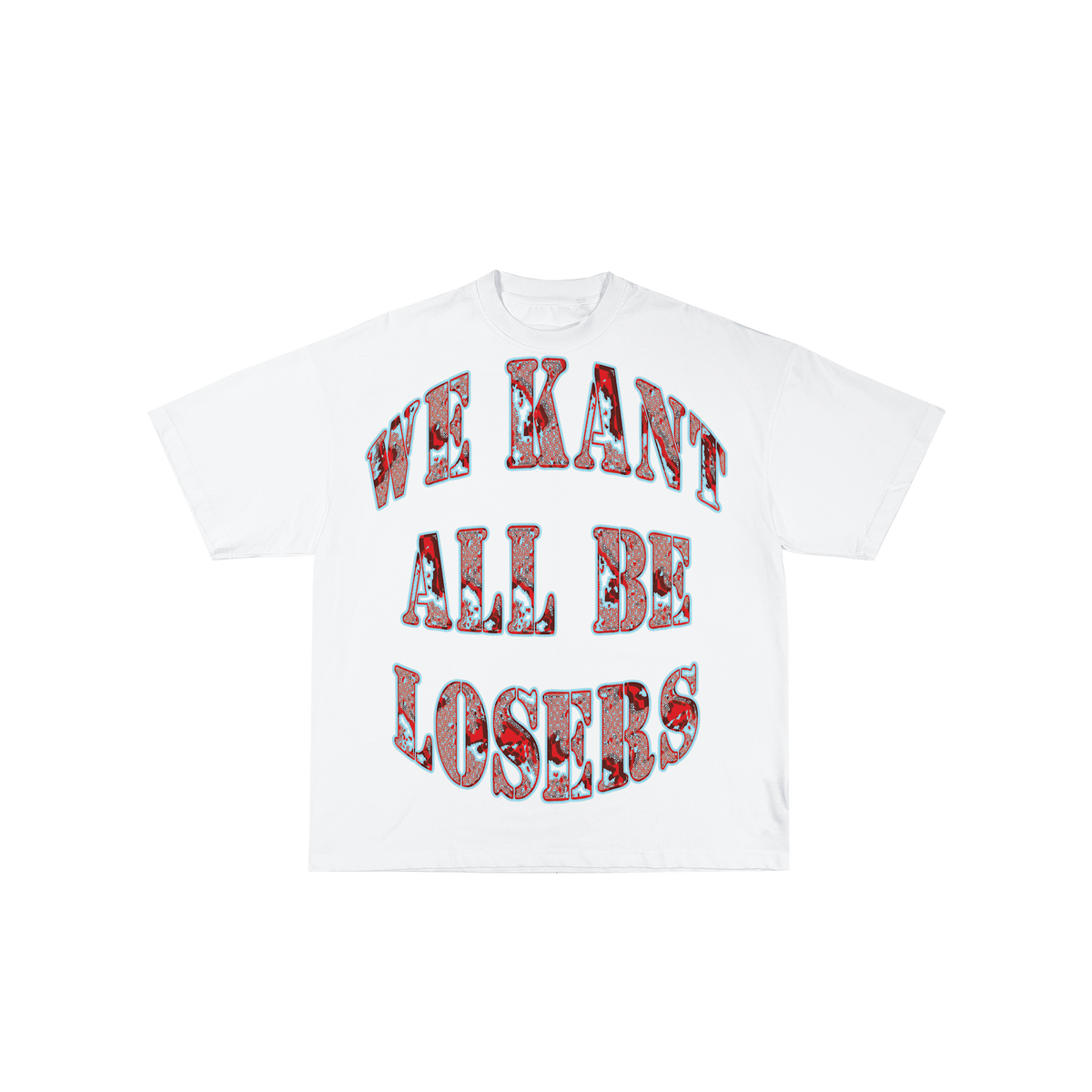 WE KANT ALL BE LOSERS