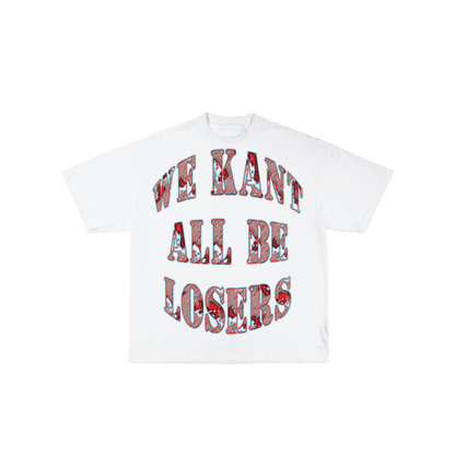 WE KANT ALL BE LOSERS